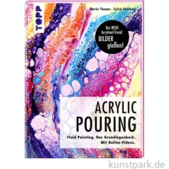 Acrylic Pouring - Fluid Painting, Topp Verlag