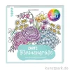 Colorful World - Zarte Blumengrüße ausmalen, Topp Verlag