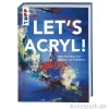 Let's Acryl!, Topp Verlag