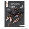 Minimalismus Perlenschmuck, Topp Verlag